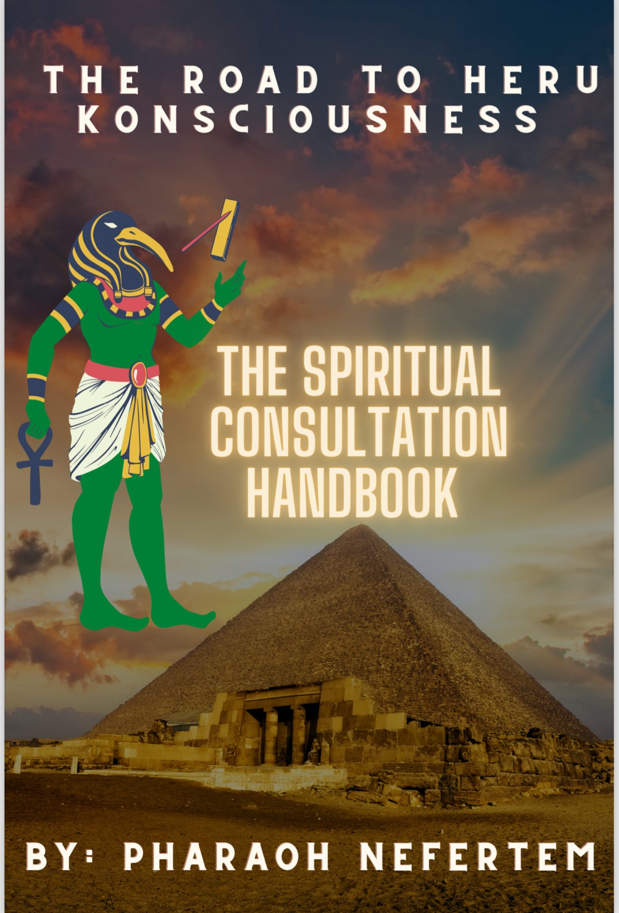 The Road To Heru Consciousness